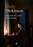 Emily Dickinson - Poemas de amor e de morte